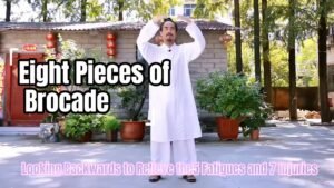 Eight Pieces of Brocade Looking Backward to Relieve the Five Fatigues and Seven Injuries Releasing Tension & Restoring Vital Flow